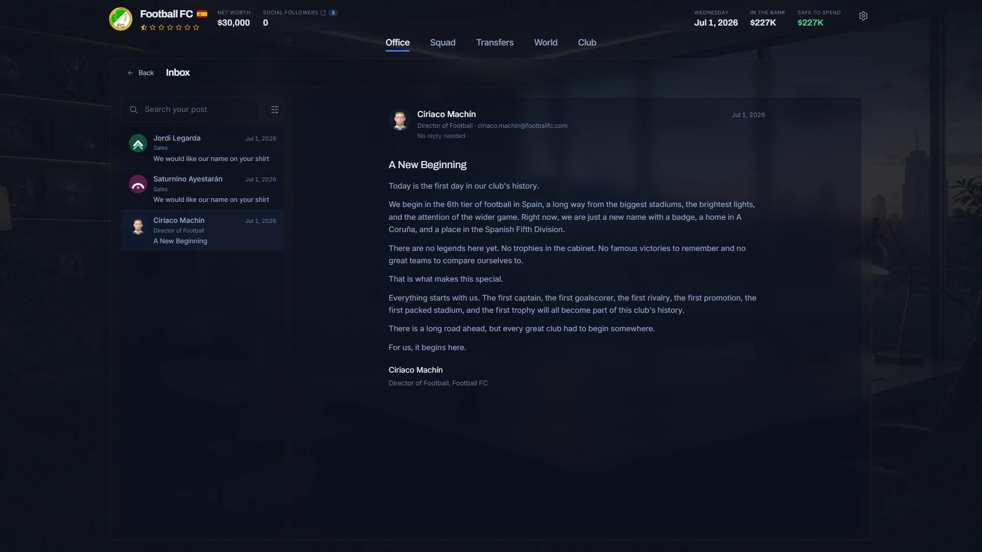 Day one. The Director of Football on the first day of a club with no history, no honours and nothing behind it.