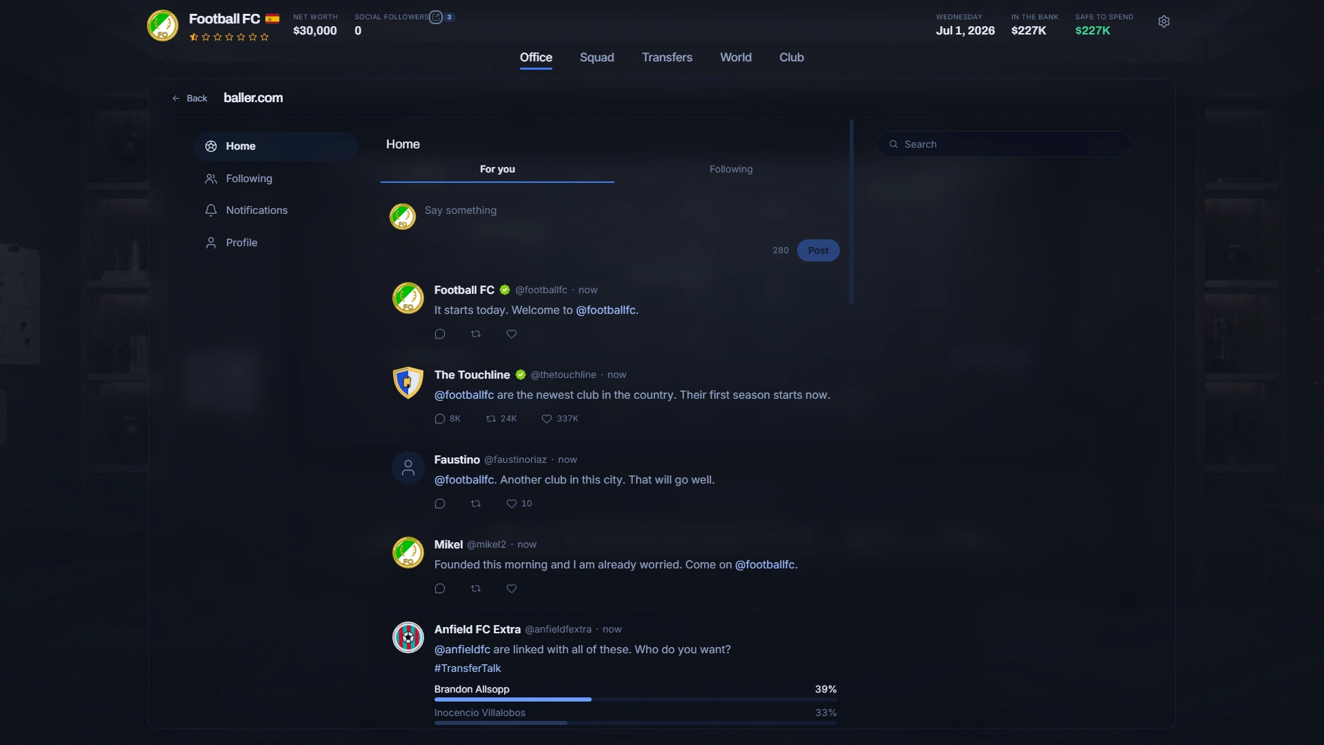 The feed. A social network inside the game, reacting to the club in real time from the moment it is founded.